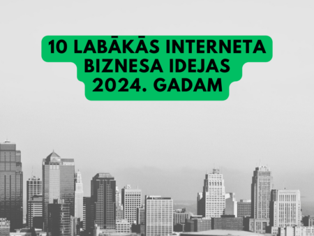 Kā pelnīt naudu internetā 2024. gadā – 10 labākie veidi